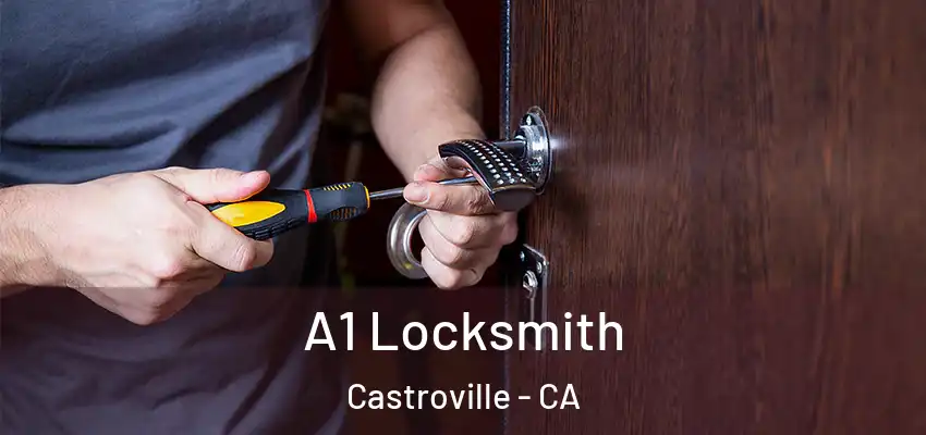 A1 Locksmith Castroville - CA