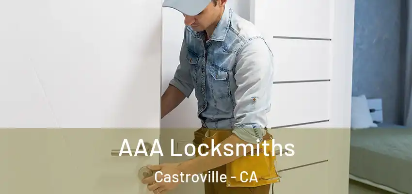  AAA Locksmiths Castroville - CA