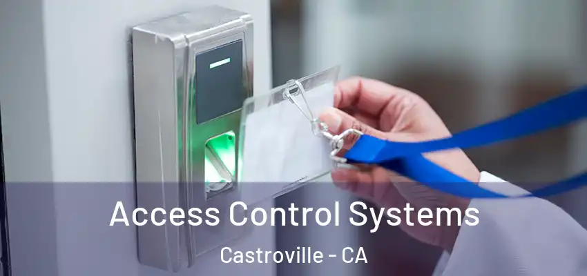  Access Control Systems Castroville - CA