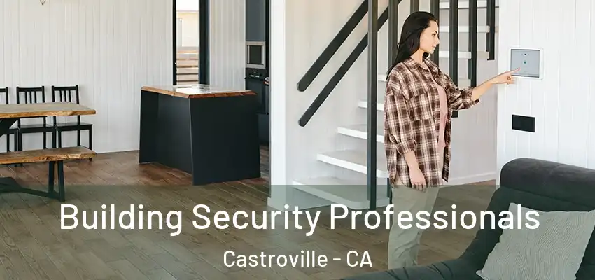  Building Security Professionals Castroville - CA