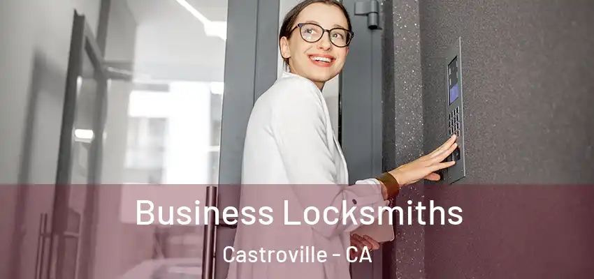  Business Locksmiths Castroville - CA