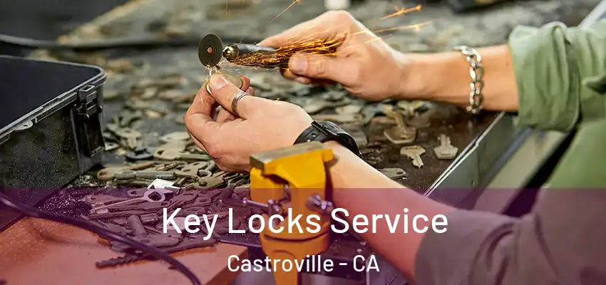  Key Locks Service Castroville - CA