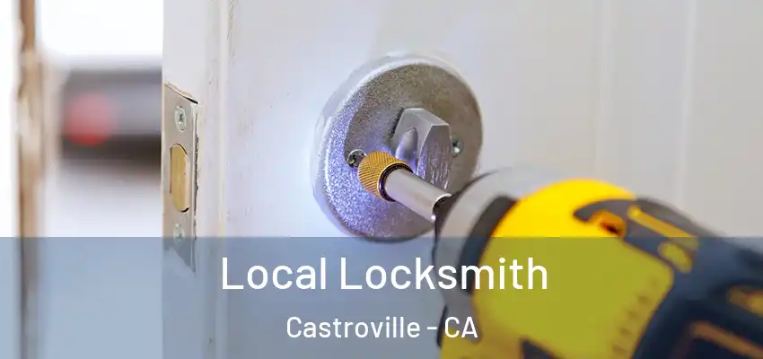  Local Locksmith Castroville - CA