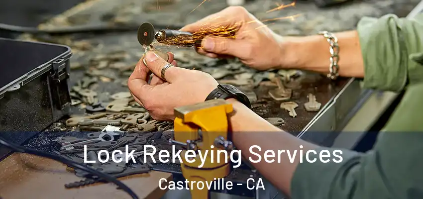 Lock Rekeying Services Castroville - CA