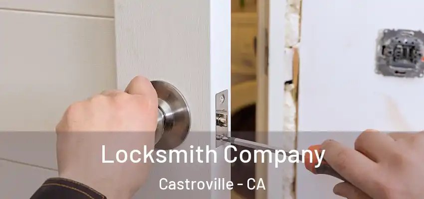  Locksmith Company Castroville - CA