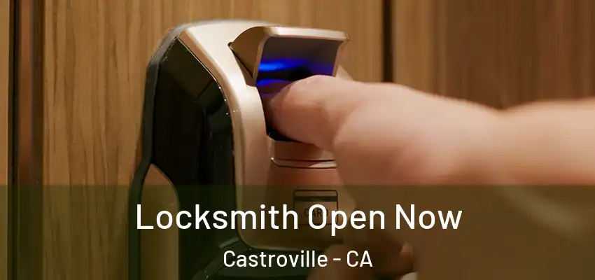  Locksmith Open Now Castroville - CA