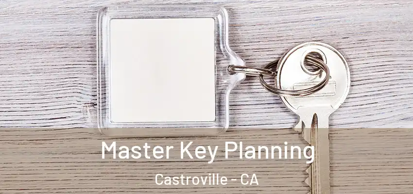  Master Key Planning Castroville - CA