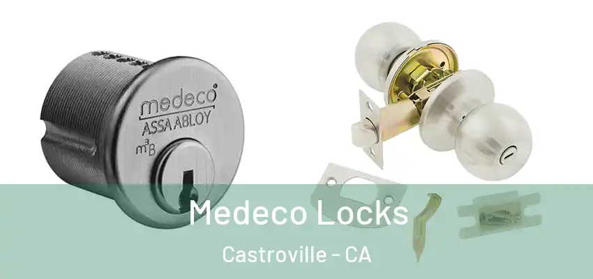  Medeco Locks Castroville - CA