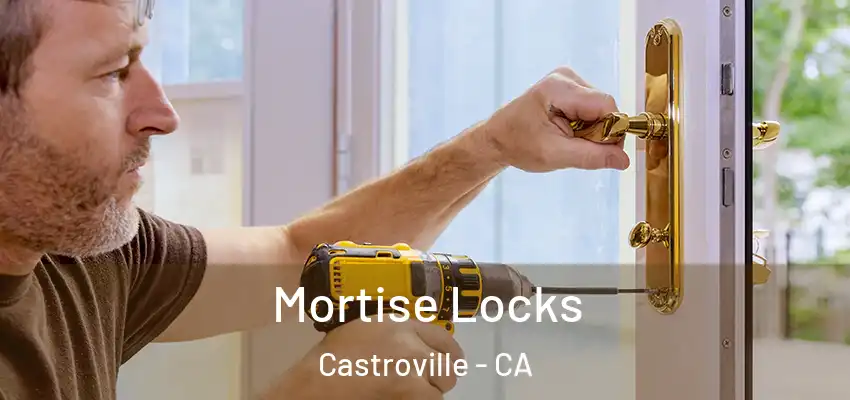  Mortise Locks Castroville - CA
