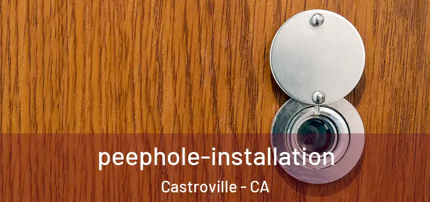  peephole-installation Castroville - CA