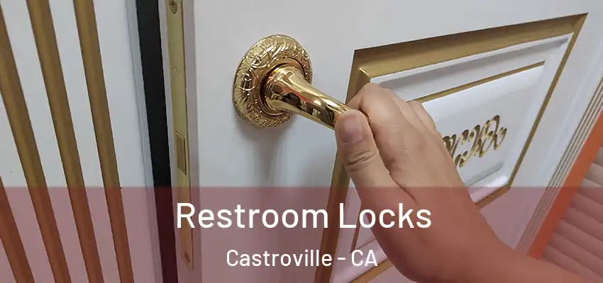  Restroom Locks Castroville - CA
