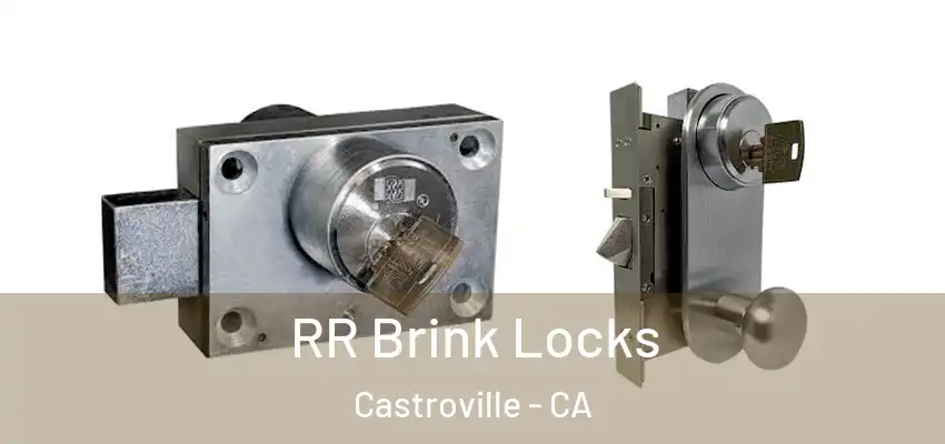  RR Brink Locks Castroville - CA